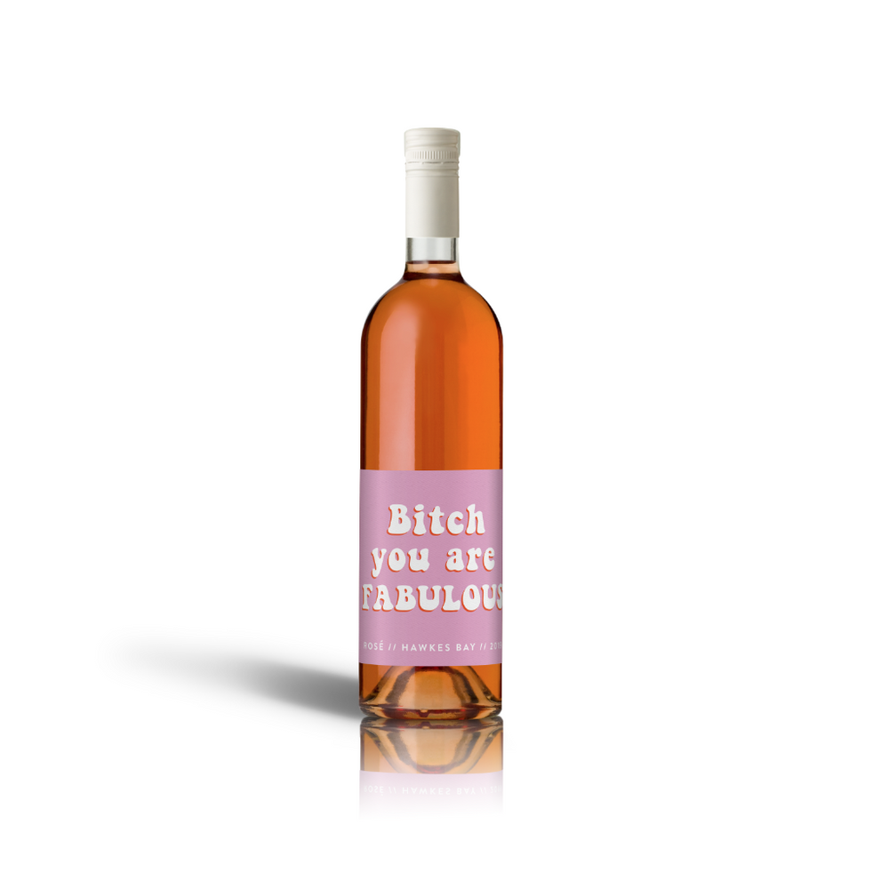 Bitch you are fabulous - Wine