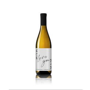 Love you mum- Wine