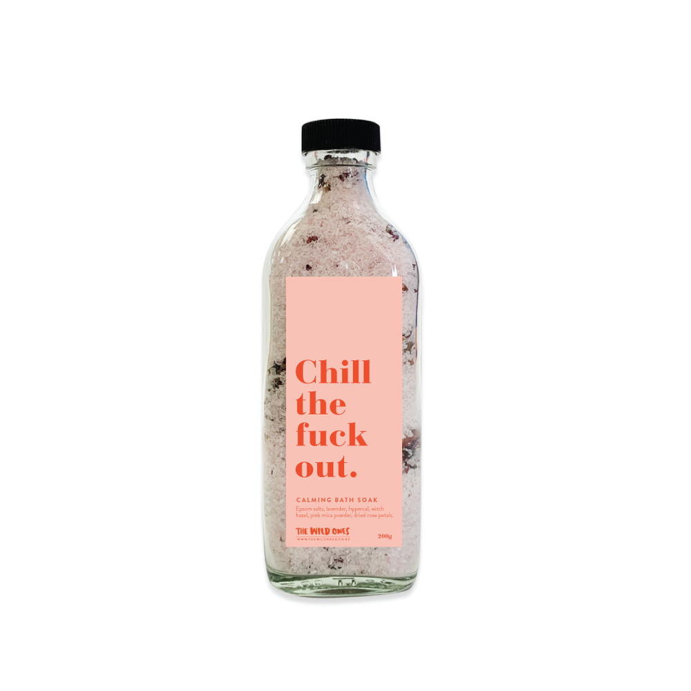 Chill the Fuck Out - Bath Soak