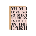 Mum I love you so much